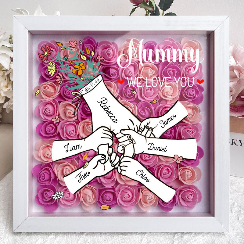 We Love You Mummy White Hand Holding - Personalized Flower Shadow Box- Mother's Day Gift