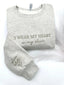 Custom I WEAR MY HEART on my sleeve Embroidered Mama Sweatshirt | Mother's Day Gift